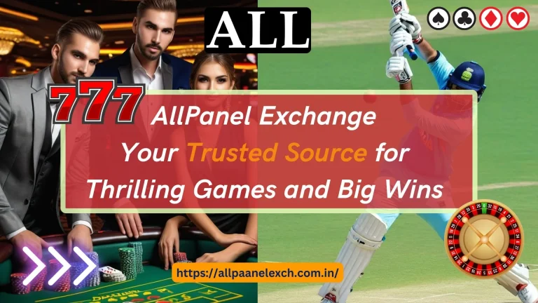 Unlock Big Wins and Exclusive Bonuses with AllPaanel: The Ultimate Online Betting Platform in India Exclusive Bonuses with AllPaanel